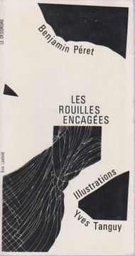 Les rouilles encagées (Les couilles enragées). PERET Benjamin