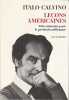 Le&ccedil;ons am&eacute;ricaines: Aide-m&eacute;moire pour le prochain mill&eacute;naire, . CALVINO Italo