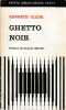 Ghetto noir. CLARK Kenneth B.