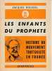 Les enfants du prophète: Histoire du mouvement trotskiste en France, . ROUSSEL Jacques