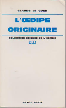 L'Oedipe originaire,. LE GUEN Claude,