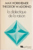 La dialectique de la Raison: Fragments philosophique, . HOKHEIMER Max, ADORNO Theodor W.
