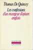 Les confessions d'un Opiomane anglais, suivi de Suspiria de profondis et de la malle-poste anglaise, . DE QUINCEY Thomas,