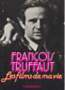 Les films de ma vie, . TRUFFAUT Fran&ccedil;ois