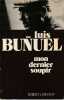 Mon dernier soupir, . BUNUEL Luis, 