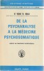 De la psychanalyse à la médecine psychosomatique: 39 essais cliniques et thérapeutiques,. HELD René R.