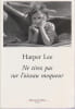 Ne tirez pas sur l'oiseau moqueur. LEE Harper