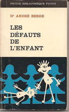 Les défauts de l'enfant, . BERGE André