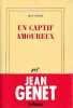 Un captif amoureux,. GENET Jean,