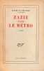 Zazie dans le m&eacute;tro,. QUENEAU Raymond,