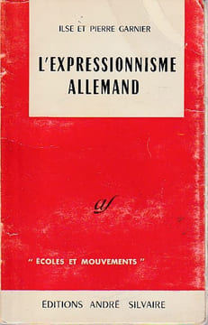 L'expressionnisme allemand, . GARNIER Ilse et Pierre,