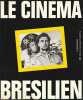 Le cinéma brésilien,. PARANAGUA Paulo Antonio (dir.), 