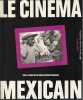 Le cinéma mexicain,. PARANAGUA Paulo Antonio (dir.), 