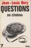 Questions au Cin&eacute;ma. BORY Jean-Louis, 