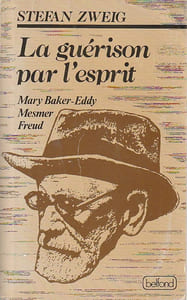 La guérison par l'esprit: Mesmer, Baker-Eddy, Freud,