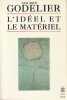 L'id&eacute;el et le mat&eacute;riel: Pens&eacute;es, &eacute;conomies, soci&eacute;t&eacute;s,. GODELIER Maurice,