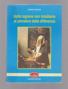 Dalla ragione non totalitaria al pensiero della differenza. Interventi sul dibattito etico contemporaneo,