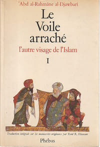 Le voile arraché, l'autre visage de l'Islam I,