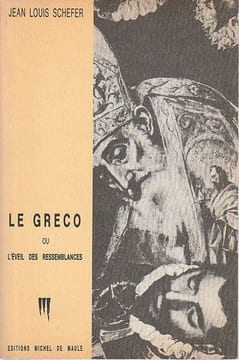 Le Greco ou l'éveil des ressemblances, . SCHEFER Jean Louis