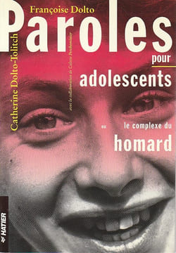 Paroles pour adolescents ou le complexe du homard,. DOLTO Françoise, DOLTO-TOLITCH Catherine, PERCHEMINIER Colette