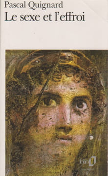 Le sexe et l'effroi,. QUIGNARD Pascal,