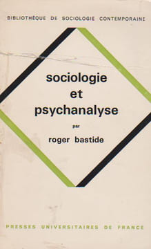 Sociologie et psychanalyse, . BASTIDE Roger