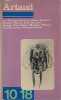 Colloque de Cerisy - Vers une révolution culturelle: Artaud, Bataille - Tome 1. Artaud. SOLLERS Philippe (dir.), GAUTHIER Xavière, GUYOTAT Pierre, ...