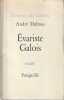 Evariste Galois, . DALMAS André,