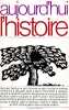 Aujourd'hui, l'histoire,. COLLECTIF,