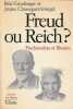 Freud ou Reich? : Psychanalyse et illusion,. GRUNBERGER Béla et CHASSEGUET-SMIRGEL Janine,