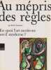 Au m&eacute;pris des r&egrave;gles : En quoi l'art moderne est-il moderne?,. VARNEDOE Kirk,