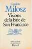 Visions de la baie de San Francisco,. MILOSZ Czeslaw,