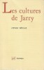 Les cultures de Jarry,. BEHAR Henri,