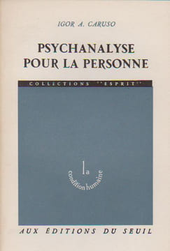 Psychanalyse pour la personne,. CARUSO Igor A.,
