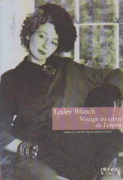 Voyage au coeur de l'esprit : Fragments autobiographiques,. BLANCH Lesley,