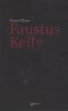 Faustus Kelly, suivi de La soif,. O'BRIEN Flann