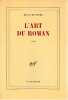 L'art du roman,. KUNDERA Milan,