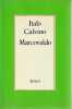Marcovaldo ou les saisons en ville,. CALVINO Italo,
