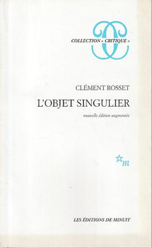 L'objet singulier,. ROSSET Clément