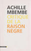 Critique de la raison n&egrave;gre. MBEMBE Achille, 