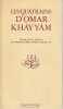 Les quatrains d'Omar Khayyam. KHAYY&Acirc;M Omar, 