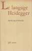 Le langage Heidegger. MESCHONNIC Henri,