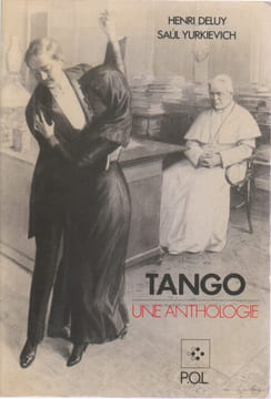 Tango: Une anthologie,. DELUY Henri,YURKIEVICH Saul,