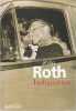 Indignation,. ROTH Philip,