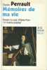 Mémoires de ma vie. Précédé d'un essai d'Antoine Picon: Un moderne paradoxal,. PERRAULT Charles,