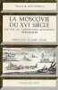 La Moscovie du XVIe si&egrave;cle vue par un ambassadeur occidental Herberstein. HERBERSTEIN,