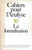 Cahiers pour l'analyse 10: La formalisation. COLLECTIF (revue)