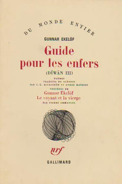 Guide pour les enfers (Diwan III), précédé de Gunnar Ekelöf, Le voyant et la vierge, par Pierre Emmanuel,. EKELÖF Gunnar, EMMANUEL Pierre, 