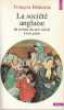 La soci&eacute;t&eacute; anglaise du milieu du XIXe si&egrave;cle &agrave; nos jours,. BEDARIDA Fran&ccedil;ois