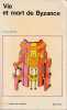 Vie et mort de Byzance. BREHIER Louis,